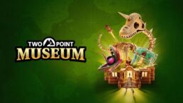 Two Point Museum é anunciado com trailer divertido